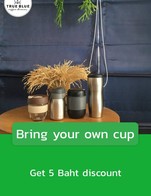 โปรโมชั่น Bring your own cup ลด 5 บาท เมื่อสั่งเมนูในหมวด เมนูร้อน, เมนูปั่น, เมนูเย็น