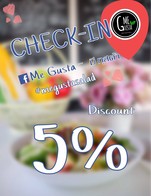 Check-in ที่ร้าน Me Gusta - มี กุสต้า
ผ่าน facebook (เปิดสาธารณะ-public)
แจ้งพนักงานพร้อมแสดงหลักฐานก่อนออกใบเสร็จ
รับส่วนลดทันที 5%