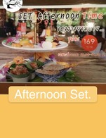 โปรโมชั่น Afternoon Set. ลด 169 บาท เมื่อสั่งเมนู Afternoon Time