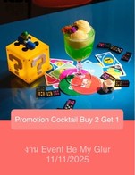 โปรโมชั่น Promotion Cocktail Buy 2 Get 1 แถม เมนูในหมวด Cocktail เมื่อสั่งเมนูในหมวด Cocktail จำนวน 2 ที่