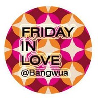 Friday In Love@bangwua