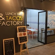 Lunch  Time & Tacos Factory