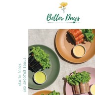 Better Days Health foos and smoothie bowls.