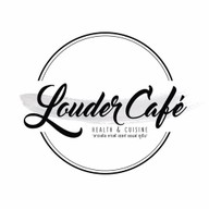 Louder Cafe' health & cuisine