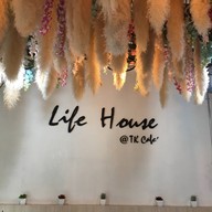 Life House @TK Cafe