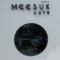 หน้าร้าน มีสุข คาเฟ่ แอนด์ บิสโทร  Meesuk Cafe and Bistro -