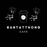Bantatthong Cafe -