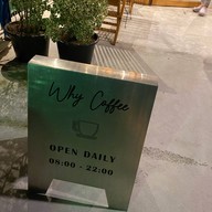 WHY COFFEE CAFE' WHY COFFEE CAFE'