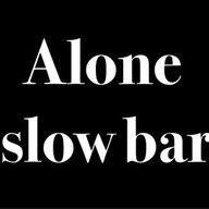 Alone slowbar