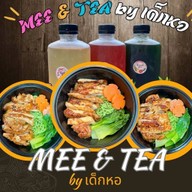 MEE & TEA by เด็กหอ (บะหมี่ไก่ & ชาชง)