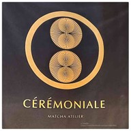 CÉRÉMONIALE Matcha Atelier