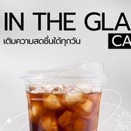 IN THE GLASS - สวนเพลิน มาร์เก็ต (พระราม 4) คาเฟ่