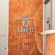 TAKE IT
