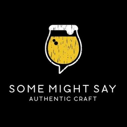 Some Might Say Authentic Craft