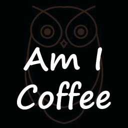 Am I Coffee
