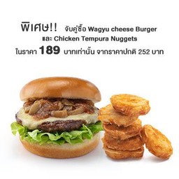 จับคู่ซื้อ Wagyu Cheese Burger และ Chicken Tempura Nuggets ได้ใน ราคา 189 บาทเท่านั้น