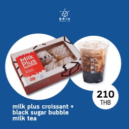 Milk Plus Croissant แถม Black Sugar Bubble Milk Tea