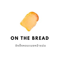 ON THE BREAD