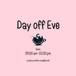 Day off Eve