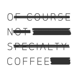 ONS Coffee / Of course Not Specialty Coffee