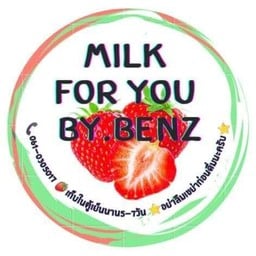 Milk for you by.benz ชลบุรี แหลมฉบัง