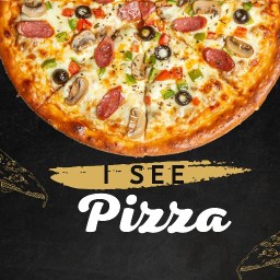 i see pizza