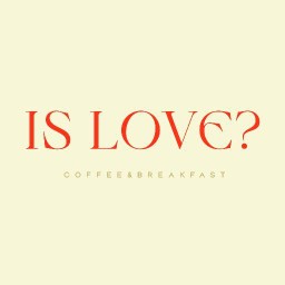 IS LOVE? cloud coffee & breakfast