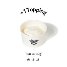 Greek Yogurt (Fun)  + 1 Topping