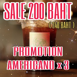 พิเศษ Americano 3 แก้ว ราคาพิเศษ 200 บาท ปกติ 240 บาท