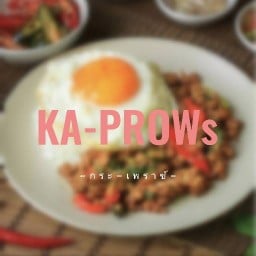 KA-PROWs (กะ-เพราซ์)