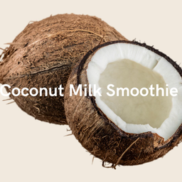 มะพร้าวนมสดสมูทตี้ - Coconut Milk Smoothie