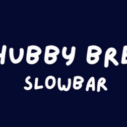 CHUBBY BREW SLOWBAR