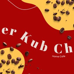 Ther Kub Chunn Home Cafe’