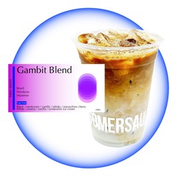 Gambit Blend ( เลือกเมนูด้านใน )