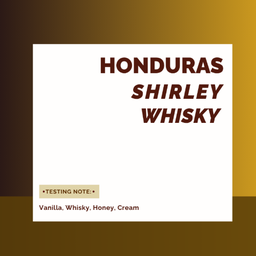 เมล็ด Honduras Shirley Whisky - คั่วกลางค่อนอ่อน