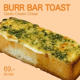 Burr Bar Toast (Garlic butter cream cheese )