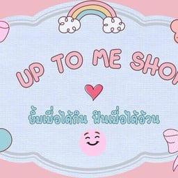 UP TO ME SHOP