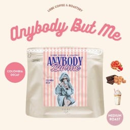 Anyboday But Me ( Colombia Decaf ) 200 g