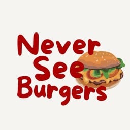 Never See Burgers (เนเวอร์ซีเบอร์เกอร์)