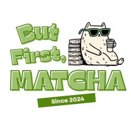 But First, MATCHA (มัทฉะ ครีมชีส)