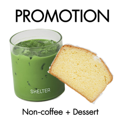 Non-coffee + Dessert (เครื่องดื่มไม่ใส่กาแฟ + ของหวาน)