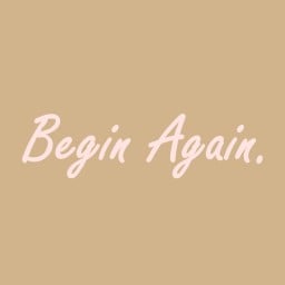 Begin Again