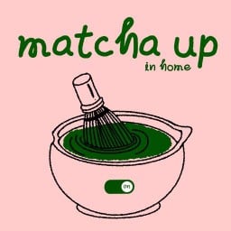 Matcha UP in home (มัทฉะ)