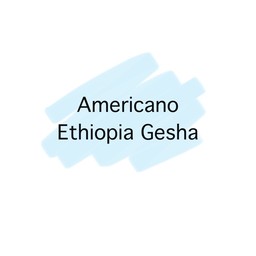 อเมริกาโน่ Ethiopia Gesha
