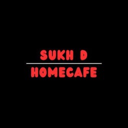 SUKH D HOMECAFE
