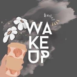 WAKE UP