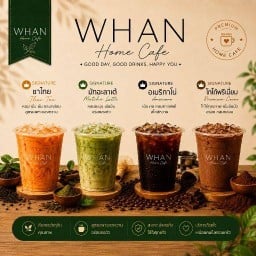 WHAN Home Cafe / ชา กาแฟ มัจฉะ โกโก้ ตลาดอัศวิน