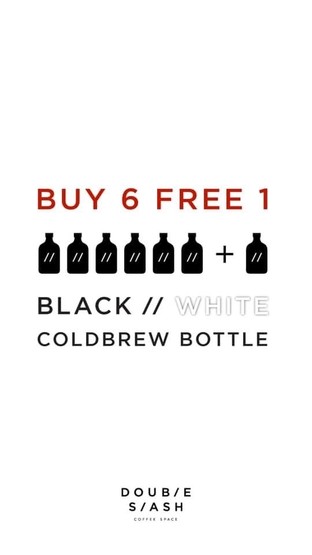 โปรโมชั่น Buy 6 Coldbrew Bottle Free 1 แถม WHITE // COLDBREW BOTTLE, BLACK // COLDBREW BOTTLE เมื่อสั่งเมนู  จำนวน 6 ที่