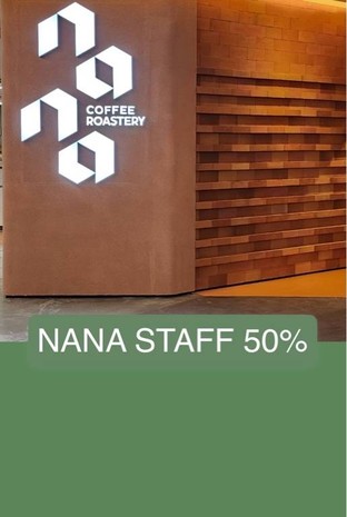 โปรโมชั่น NANA STAFF 50% ลด 50 % เมื่อสั่งเมนูในหมวด ICED COFFEE, NON COFFEE, SIGNATURE, BAKERY, HOT COFFEE, HOT NON COFFEE, RTD