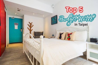 Top 5 Budget Hotel in Taipei